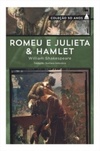 Romeu e Julieta &amp; Hamlet (Coleção 50 Anos)