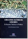 Circuitos Eletricos Lineares Enfoques Teorico E Pratico