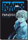 Diario Do Futuro Paradox 01