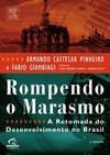 Rompendo o Marasmo: a Retomada do Desenvolvimento no Brasil