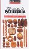 100 Receitas de Patisseria: Pães, Tortas, Doces & Salgados