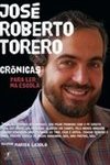 Crônicas Para Ler Na Escola - José Roberto Torero