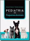 Pediatria De Pequenos Animais