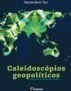 Caleidoscópios Geopolíticos