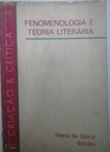 Fenomenologia e teoria literária (Criação & crítica #3)