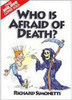 Who is Afraid of Death?