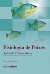 Fisiologia de Peixes Aplicada à Piscicultura