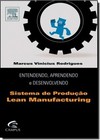 Entendendo, Aprendendo E Desenvolvendo Sistema De Producao Lean Manufacturing