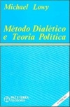 Método Dialético e Teoria Política (Coleção Pensamento Critico #Vol. 5)