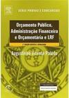 Orçamento Público e Administração Financeira e Orçamentária e LRF