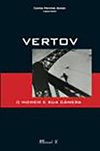 Vertov: o homem e sua câmera
