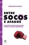 Entre socos e afagos: As relações conflituosas entre a mídia e a língua portuguesa