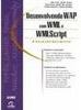 Desenvolvendo WAP com WML e WMLScript