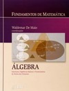 Álgebra: Estruturas algébricas básicas e fundamentos da teoria dos números