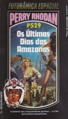 Os Últimos Dias das Amazonas (Perry Rhodan #529)
