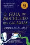 O Guia do Mochileiro das Galáxias - Edição Ilustrada