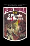 O Planeta dos Deuses (Perry Rhodan #35)