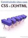Construindo sites com CSS e (X)HTML: sites controlados por folhas de estilo em cascata