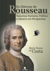 Os dilemas de Rousseau: natureza humana, política e gênero em perspectiva