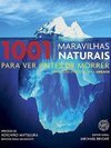 1001 MARAVILHAS NATURAIS PARA VER ANTES DE MORRER