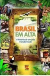 BRASIL EM ALTA: A HISTORIA DE UM PAIS TRANSFORMADO