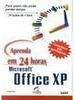 Aprenda em 24 Horas Microsoft Office XP