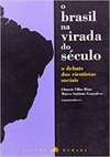 O Brasil na Virada do Século - O debate dos cientistas sociais