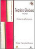 Teorias Globais: Elementos e Estruturas - vol. 1