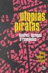 Utopias Piratas: Mouros, Hereges e Renegados
