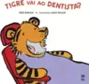Tigre vai ao dentista?