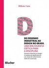 Do desenho industrial ao design no Brasil: uma bibliografia crítica para a disciplina