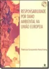 Responsabilidade Por Dano Ambiental Na Uniao Europeia