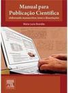 Manual Para Publicação Científica: Elaborando Manuscritos, Teses e Dissertações