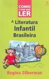 Como e por que Ler a Literatura Infantil Brasileira