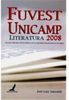 Fuvest Unicamp Literatura 2008: Análises, Resumos, Notas Explicativas.