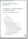 Dependência e Desenvolvimento na América Latina