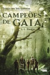 Campeões de Gaia (Trilogia dos Três Domínios #Livro I)