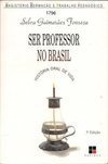 Ser Professor no Brasil: História Oral de Vida