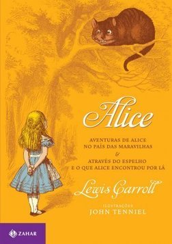 Alice - Aventuras De Alice No País Das Maravilhas E Através Do Espelho E O Que Alice Encontrou Por Lá