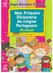 Meu Primeiro Dicionário da Lígua Portuguesa: Ilustrado