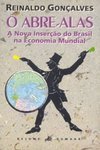 O Abre-Alas: Nova Inserção Brasil Economia Mundial