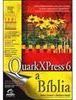QuarkXPress 6: a Bíblia