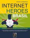 INTERNET HEROES BRASIL: AS EMPRESAS...TRILIONARIO