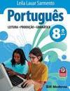 PORTUGUES: LEITURA, PRODUÇAO, GRAMATICA - 8º ANO
