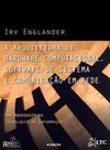 Arquitetura de Hardware Computacional, Software de Sitema e Comunicação