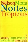 Noites Tropicais: Solos, Improvisações e Memórias