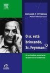 O Sr. Está Brincando, Sr. Feynman?