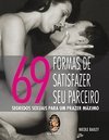69 FORMAS DE SATISFAZER SEU PARCEIRO