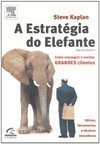 A Estratégia do Elefante: Como Conquistar e Manter Grandes Clientes