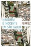 Ninguém É Inocente Em São Paulo - NinguÉm É Inocente Em SÃo Paulo